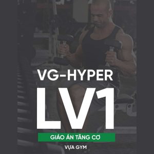 Sách điện tử - Giáo trình tăng cơ VG-HYPER LV1 (bởi Vựa Gym)